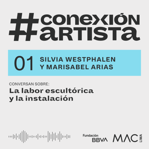 #ConexiónArtista | Episodio 1: Silvia Westphalen y Marisabel Arias