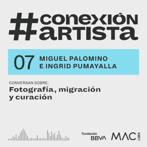 #ConexiónArtista | Episodio 7: Miguel Palomino e Ingrid Pumayalla