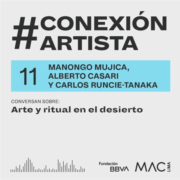 #ConexiónArtista | Episodio 11: Manongo Mujica, Alberto Casari y Carlos Runcie-Tanaka