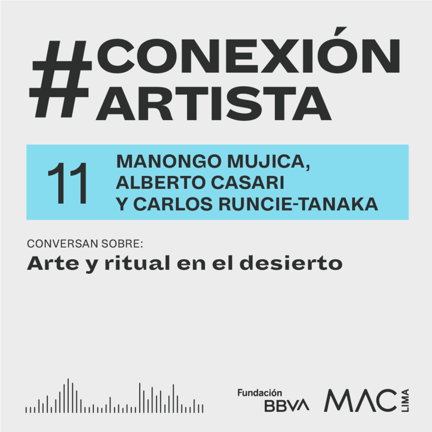 #ConexiónArtista | Episodio 11: Manongo Mujica, Alberto Casari y Carlos Runcie-Tanaka