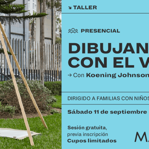 [Taller Presencial] DIBUJANDO CON EL VIENTO con Koening Johnson y Lucia Monge