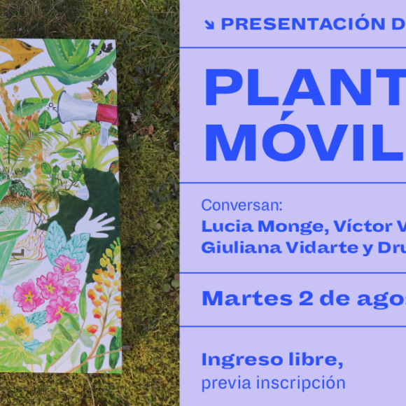 [#IngresoLibre] Presentación de publicación: PLANTÓN MÓVIL | Lucia Monge