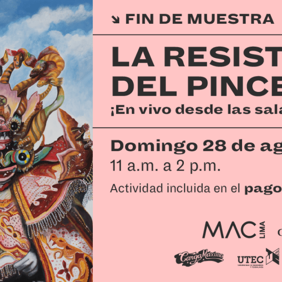 [Fin de muestra] LA RESISTENCIA DEL PINCEL | ¡En vivo desde las salas del MAC Lima!