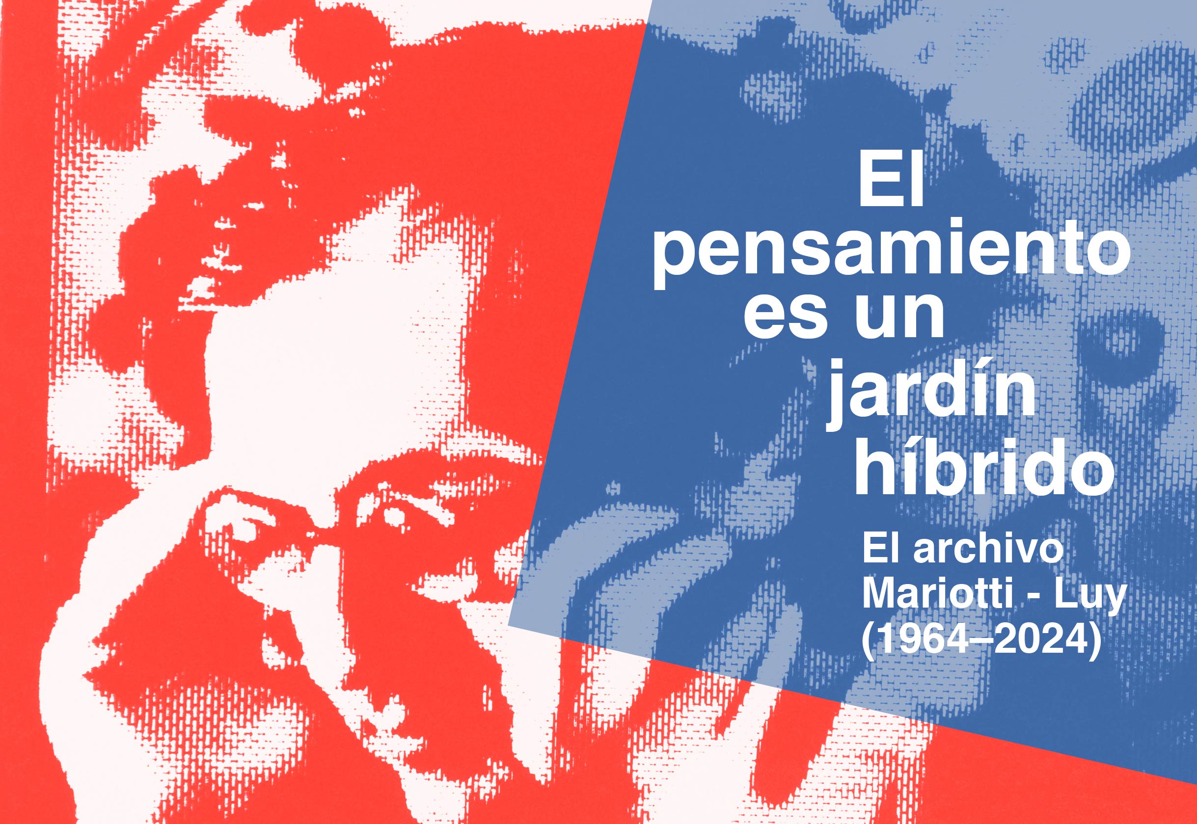 El pensamiento es un jardín híbrido. Archivo Mariotti – Luy (1964-2024)